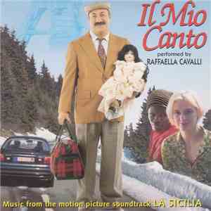Raffaella Cavalli - Il Mio Canto - Music From The Motion Picture Soundtrack "La Sicilia"