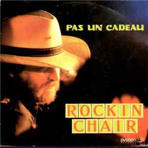 Rockin' Chair - Pas Un Cadeau