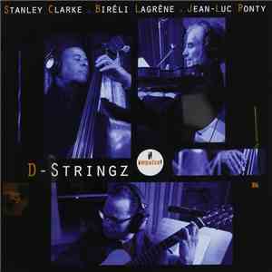 Stanley Clarke . Biréli Lagrène . Jean-Luc Ponty - D-Stringz