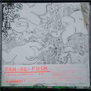 Tan As Fuck - (SARS)chasm E.P.