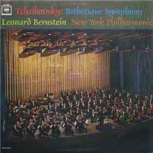 Tchaikovsky, Leonard Bernstein, New York Philharmonic - Pathetique Symphony