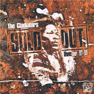 The Gladiators - Sold Out Live Tour 97-99