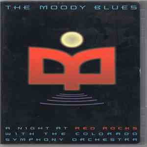 The Moody Blues With The Colorado Symphony Orchestra - A Night At Red Rocks With The Colorado Symphony Orchestra