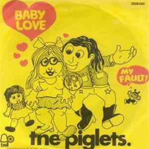 The Piglets - Baby Love