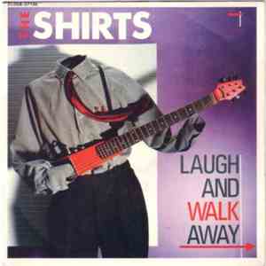 The Shirts - Laugh And Walk Away