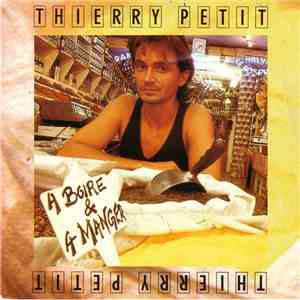 Thierry Petit - A Boire Et A Manger