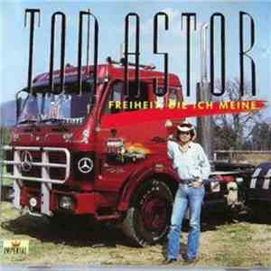 Tom Astor - Freiheit Die Ich Meine