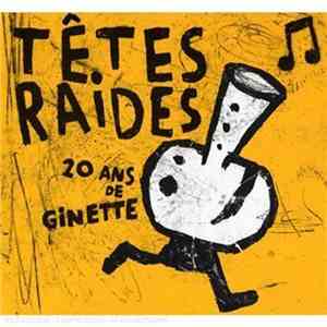 Têtes Raides - Ginette - 20 Ans De Têtes Raides