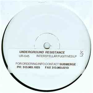 Underground Resistance - Interstellar Fugitives