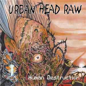 Urban Head Raw - Human Destruction