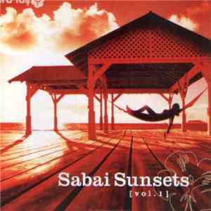 Various - Sabai Sunsets (Vol. 1)