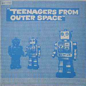 Various - Teenagers From Outer Space