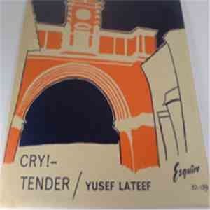 Yusef Lateef - Cry! Tender