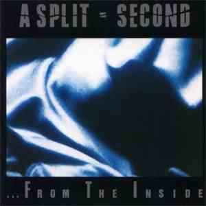 A Split - Second - ... From The Inside