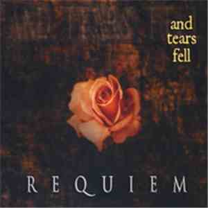 And Tears Fell - Requiem
