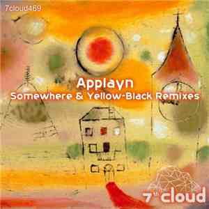 Applayn - Somewhere & Yellow-Black Remixes
