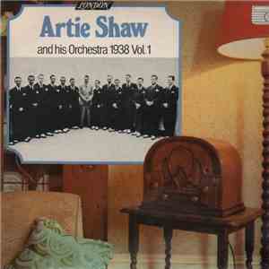 Artie Shaw And His Orchestra - Artie Shaw And His Orchestra 1938 Vol. 1