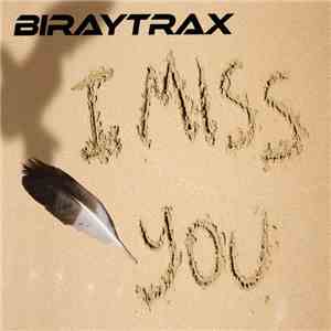Biraytrax - I Miss You