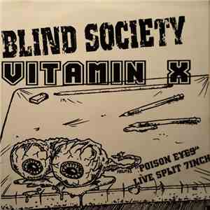 Blind Society / Vitamin X - "Poison Eyes" Live Split 7Inch