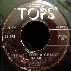 Bob Sandy And The International Cowboys - There's Been A Change In Me / May The Good Lord Bless And Keep You
