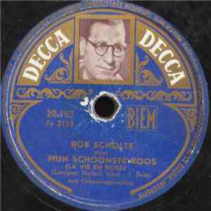 Bob Scholte - Mijn Schoonste Roos (La Vie En Rose) / Signorita Estrallita