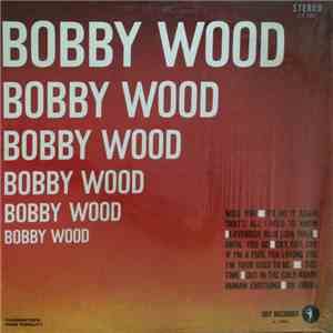 Bobby Wood - Bobby Wood