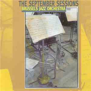 Brussels Jazz Orchestra - The September Sessions