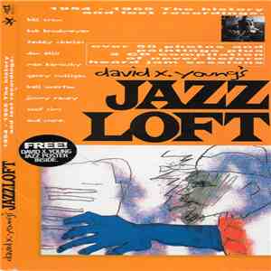 David X. Young - David X. Young's Jazz Loft 1954 - 1965 The History, And Lost Recordings