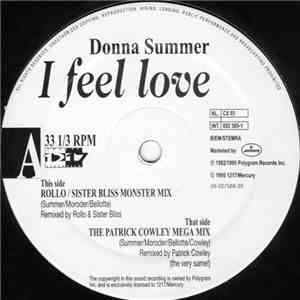 Donna Summer - I Feel Love (Rollo / Sister Bliss Monster Mix) / I Feel Love (The Patrick Cowley Mega Mix)