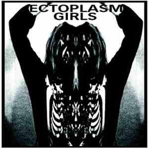 Ectoplasm-Girls - Forever Nothing