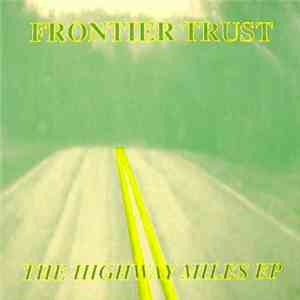 Frontier Trust - The Highway Miles EP (7", EP)