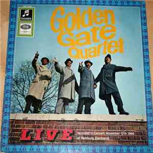Golden Gate Quartet - Live Recorded In Concert November 12th 1966 At Hamburg (Germany)