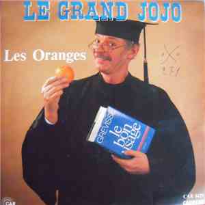 Grand Jojo - Les Oranges / Le Téléphone