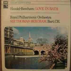 Handel - Beecham - Love in Bath