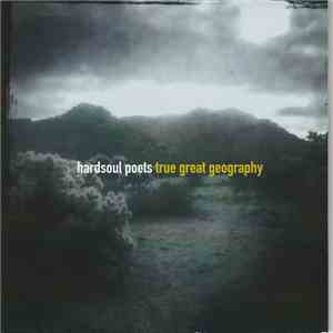 Hardsoul Poets - True Great Geography