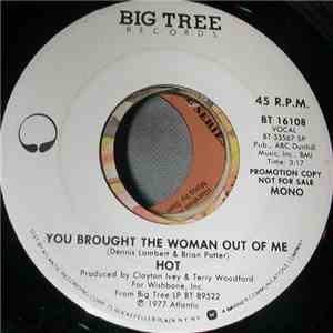 Hot - You Brought The Woman Out Of Me