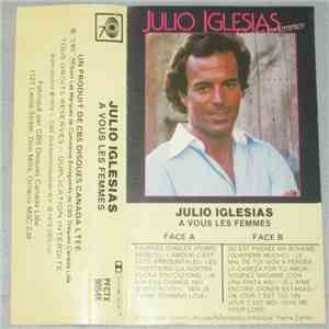 Julio Iglesias - A Vous Les Femmes