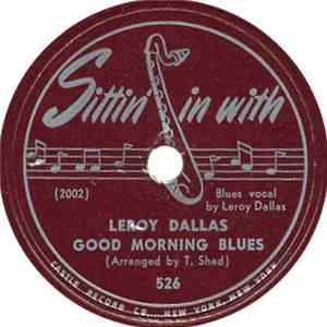 Leroy Dallas - Good Morning Blues / I'm Going Away