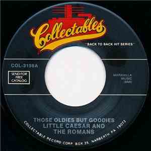 Little Caesar And The Romans - Those Oldies But Goodies / Memories Of Those Oldies But Goodies
