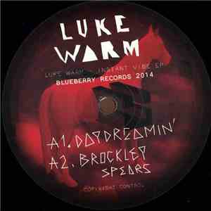 Luke Warm  - Instant Vibe EP