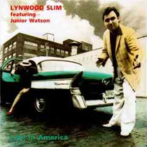 Lynwood Slim Featuring Junior Watson - Lost In America