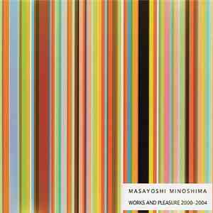 Masayoshi Minoshima - Works And Pleasure