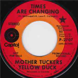 Mother Tuckers Yellow Duck - Times Are Changing