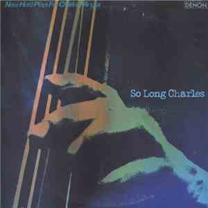 New Herd - So Long Charles - New Herd Plays For Charles Mingus