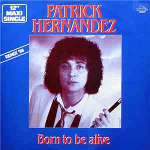 Patrick Hernandez - Born To Be Alive (Remix '88)