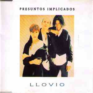 Presuntos Implicados - Llovio