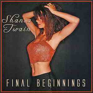 Shania Twain - Final Beginnings