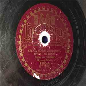 Skyland Scotty - Keep A Horse Shoe Hung Over The Door / The Whipporwill Song