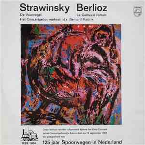 Strawinsky / Berlioz - Concertgebouworkest O.l.v. Bernard Haitink - De Vuurvogel | La Carnaval Romain