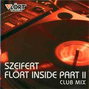 Szeifert - Flört Inside Part II Club Mix